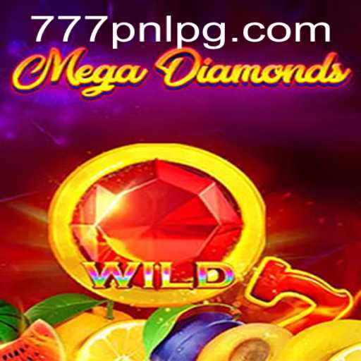Exploring MegaDiamond and the Thrill of 777PNL