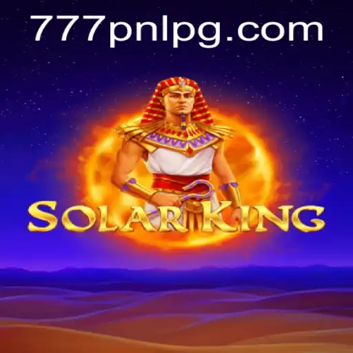 Discover the Thrills of SolarKing: Unleashing the Power of 777PNL
