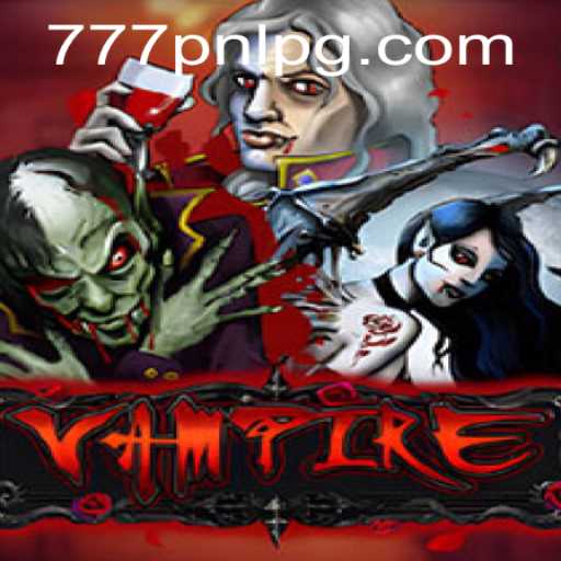 Unveiling the Allure of 'Vampire': A Dive into the Game with the Mysterious 777PNL