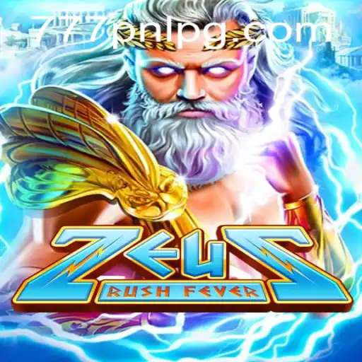 ZeusRushFever: Unleash the Power of the Gods with 777PNL